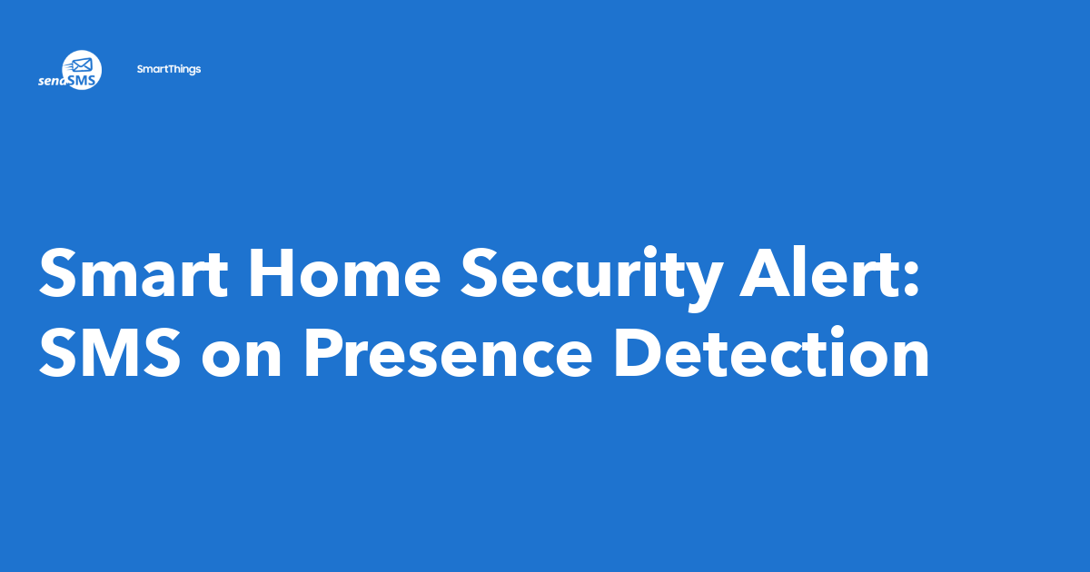 Smart Home Security Alert: SMS on Presence Detection - IFTTT How to Automate Home Security Alerts